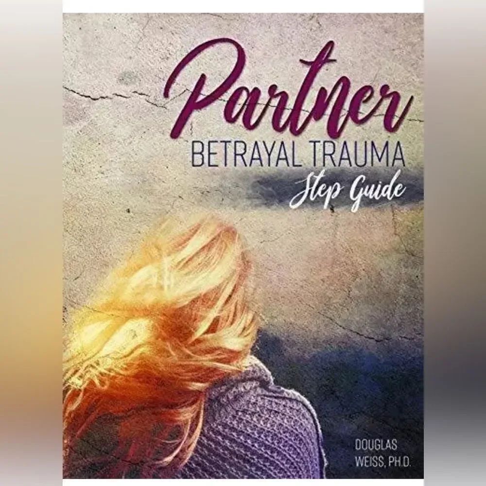 Partner Betrayal Trauma Step Guide Paperback Douglas Weiss, PhD - not used